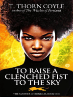To Raise a Clenched Fist to the Sky: The Panther Chronicles, #1