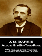 Alice Sit-By-The-Fire: "We are all of us failures - at least, the best of us are"