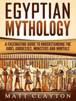 Egyptian Mythology A Fascinating Guide to Understanding the Gods, Goddesses, Monsters, and Mortals