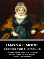 Stories For the Young: "Luxury! More perilous to youth than storms or quicksand, poverty or chains"