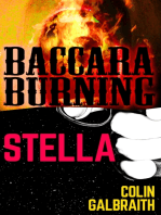 Stella & Baccara Burning