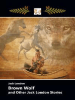 BROWN WOLF and Other Jack London Stories