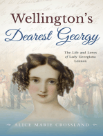Wellingtons Dearest Georgy: The Life and loves of Lady Georgiana Lennox