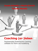 Coaching (er-)leben: Faszinierendes Systemisches Coaching - Leitfaden für Praxis und Ausbildung