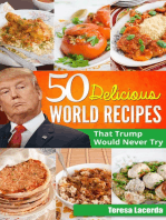50 Delicious World Recipes that Trump would never try