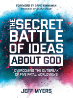 The Secret Battle of Ideas about God: Overcoming the Outbreak of Five Fatal Worldviews