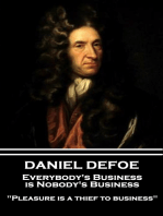 Everybody's Business is Nobody's Business: "Pleasure is a thief to business"