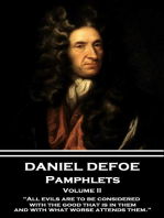 Pamphlets - Volume II: “All evils are to be considered with the good that is in them, and with what worse attends them.”