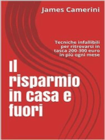 Il Risparmio in Casa e Fuori Tecniche infallibili per ritrovarsi in portafoglio 200-300 euro in più ogni mese: Tecniche infallibili per ritrovarsi in portafoglio 200-300 euro in più ogni mese