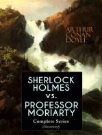 SHERLOCK HOLMES vs. PROFESSOR MORIARTY - Complete Series (Illustrated): Tales of the World's Most Famous Detective and His Archenemy