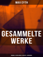 Gesammelte Werke: Romane, Erzählungen, Gedichte & Memoiren: Der Kampf um die Cheopspyramide, Im Strom unserer Zeit, Mönch und Landsknecht…