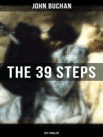 THE 39 STEPS (Spy Thriller): A Sinister Assassination Plot & A Gripping Tale of Love, Action and Adventure