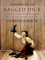 Ragged Dick: Streetlife In New York With The Boot-Blacks