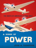 A Sense of Power: The Roots of America's Global Role
