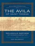The Avila of Saint Teresa: Religious Reform in a Sixteenth-Century City
