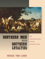 Northern Men with Southern Loyalties: The Democratic Party and the Sectional Crisis