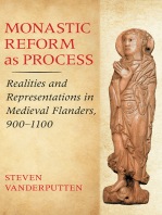 Monastic Reform as Process: Realities and Representations in Medieval Flanders, 900–1100