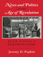 News and Politics in the Age of Revolution: Jean Luzac's "Gazette de Leyde"