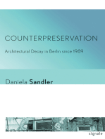 Counterpreservation: Architectural Decay in Berlin since 1989