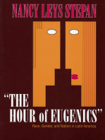The Hour of Eugenics": Race, Gender, and Nation in Latin America