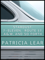 Stardust, 7-Eleven, Route 57, A&W, and So Forth