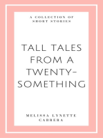 Tall Tales from a Twenty Something