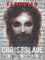 Christslave: A Gospel of Lie Story