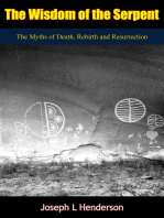 The Wisdom of the Serpent: The Myths of Death, Rebirth and Resurrection