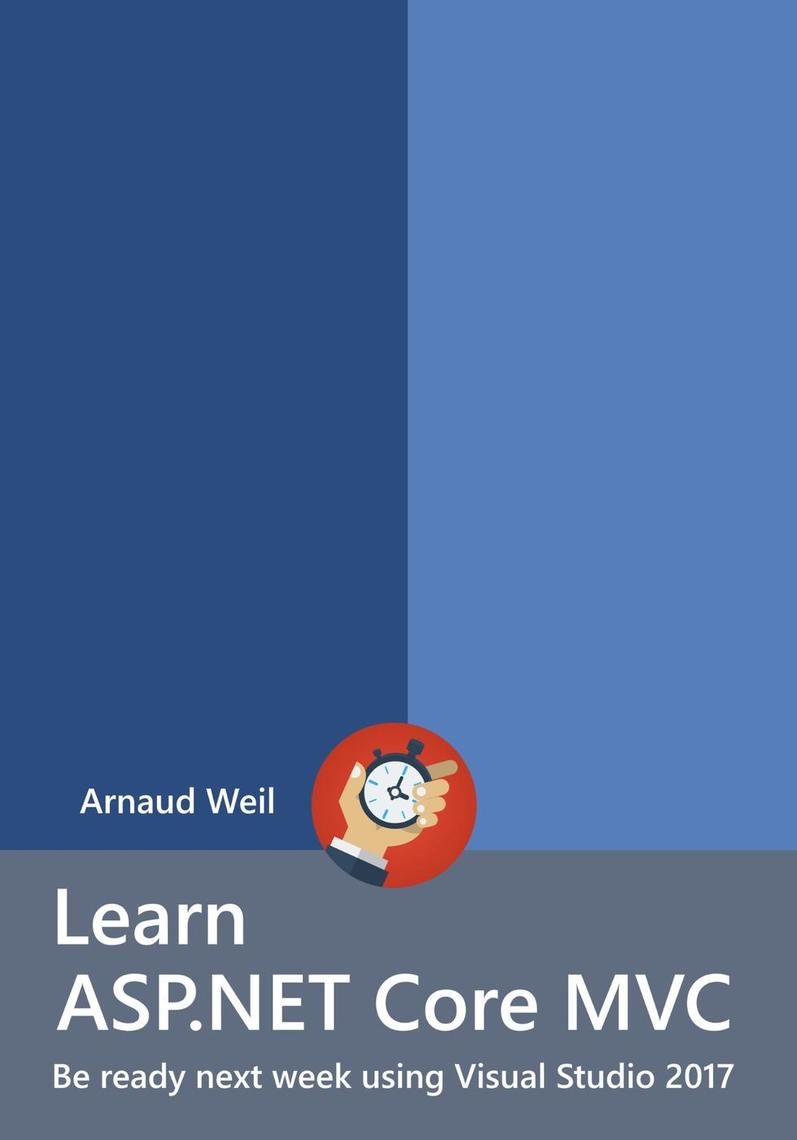 Learn ASP.NET Core MVC - Be Ready Next Week Using Visual Studio 2017 by ...