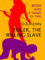 Roger, the Willing Slave