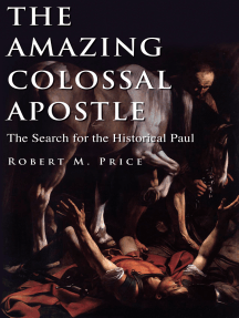 Read The Amazing Colossal Apostle Online By Robert M Price Books