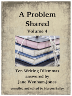 A Problem Shared: Volume Four: Ten Writing Dilemmas