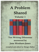 A Problem Shared: Volume One: Ten Writing Dilemmas