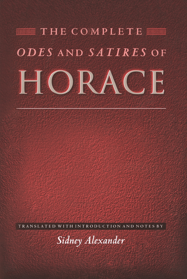The Complete Odes and Satires of Horace by Horace - Ebook | Scribd