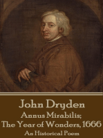 Annus Mirabilis; The Year of Wonders, 1666: An Historical Poem