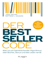 Der Bestseller-Code: Was uns ein bahnbrechender Algorithmus über Bücher, Storys und das Lesen verrät