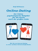 Online-Dating - Der kleine psychologische Ratgeber für die Suche nach der großen Liebe: Wie Sie via Internet-Dating zu einer seriösen Partnerschaft finden