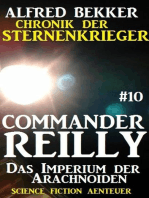 Commander Reilly #10: Das Imperium der Arachnoiden: Chronik der Sternenkrieger: Commander Reilly, #10