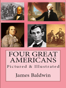 Four Great Americans: Pictured & Illustrated