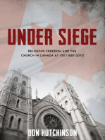Under Siege: Religious Freedom and the Church in Canada at 150 (1867-2017)
