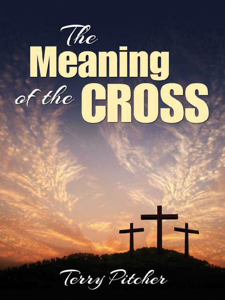 Read The Meaning of the Cross Online by Terry Pitcher Books