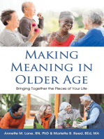 Making Meaning in Older Age: Bringing Together the Pieces of Your Life