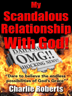 My Scandalous Relationship with God