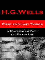 First and Last Things - A Confession of Faith and Rule of Life: The original unabridged edition, all 4 books in 1 volume