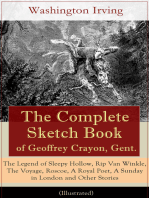 The Complete Sketch Book of Geoffrey Crayon, Gent. (Illustrated): The Legend of Sleepy Hollow, Rip Van Winkle, The Voyage, Roscoe, A Royal Poet, A Sunday in London and Other Stories