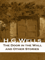 The Door in the Wall and Other Stories: (The original 1911 edition of 8 fantasy and science fiction short stories)