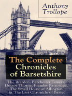 The Complete Chronicles of Barsetshire: The Warden, Barchester Towers, Doctor Thorne, Framley Parsonage, The Small House at Allington & The Last Chronicle of Barset: Collection of six historical novels dealing with politics and romance - Classics of English Literature