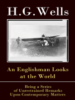An Englishman Looks at the World: Being a Series of Unrestrained Remarks Upon Contemporary Matters (The original unabridged edition)