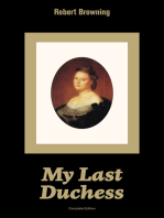 My Last Duchess (Complete Edition): Dramatic Lyrics from one of the most important Victorian poets and playwrights, regarded as a sage and philosopher-poet, known for Porphyria's Lover, The Pied Piper of Hamelin, The Book and the Ring