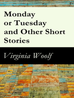 Monday or Tuesday and Other Short Stories: (The Original Unabridged 1921 Edition of 8 Short Fiction Stories)